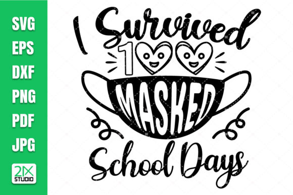 I Survived 100 Masked School Days Svg Review