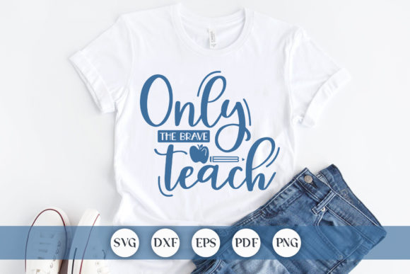Only the Brave Teach, Teacher SVG: A Designer’s Real-World Review