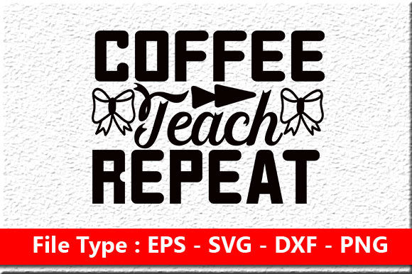 Teacher Design: Coffee Teach Repeat Review